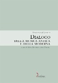 Cover-Bild zum Titel 'Dialogo della musica antica e della moderna' von 'Vincenzo Galilei'
