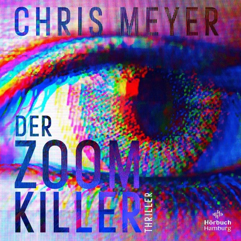Der Zoom-Killer (Tom-Bachmann-Serie 2) - Chris Meyer