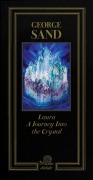 Cover-Bild zum Titel 'Laura. Journey Into Crystal' von 'George Sand, Isabelle Bardiès-Fronty, Charline Coupeau'