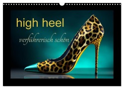 Cover-Bild zum Titel 'high heel verführerisch schön (Wandkalender 2026 DIN A3 quer), CALVENDO Monatskalender' von 'Carina Augusto'