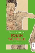 Cover-Bild zum Titel 'Egon Schiele. Zeit und Leben des Wiener Künstlers Egon Schiele' von 'Patrick Karez'
