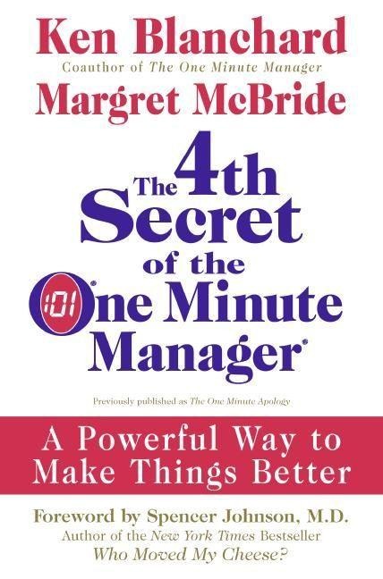The 4th Secret of the One Minute Manager - Ken Blanchard, Margret McBride