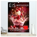 Eis - Raffinessen für Gourmets (hochwertiger Premium Wandkalender 2025 DIN A2 hoch), Kunstdruck in Hochglanz - Peter Roder