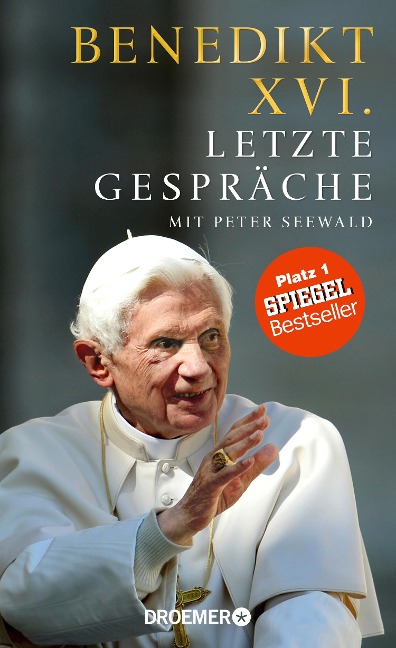 Letzte Gespräche - Benedikt XVI., Peter Seewald