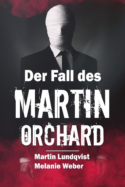 Der Fall Des Martin Orchard : Erweiterte Probe - Martin Lundqvist