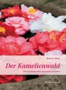 Cover-Bild zum Titel 'Der Kamelienwald' von 'Mustafa Haikal'