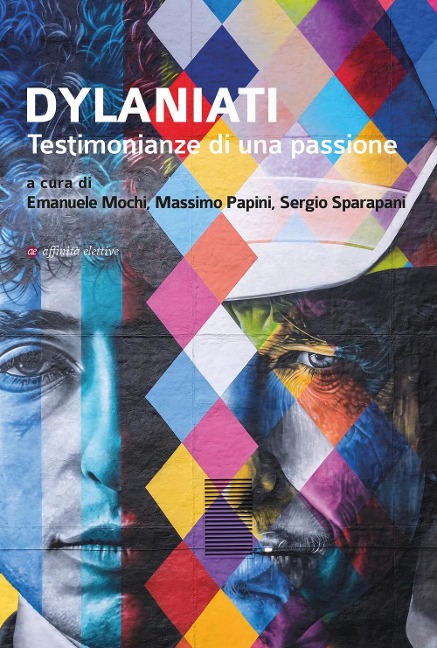 Dylaniati. Testimonianze di una passione - 