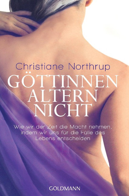 Göttinnen altern nicht - Christiane Northrup