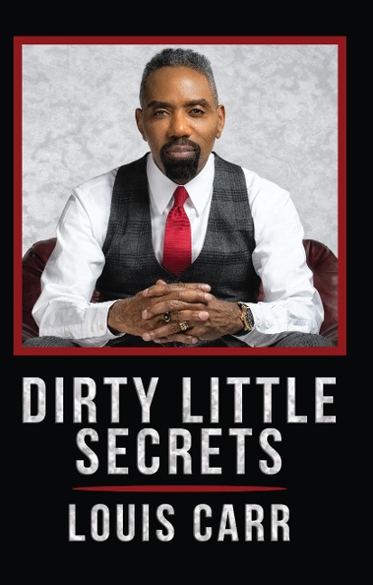 Dirty Little Secrets - Louis Carr