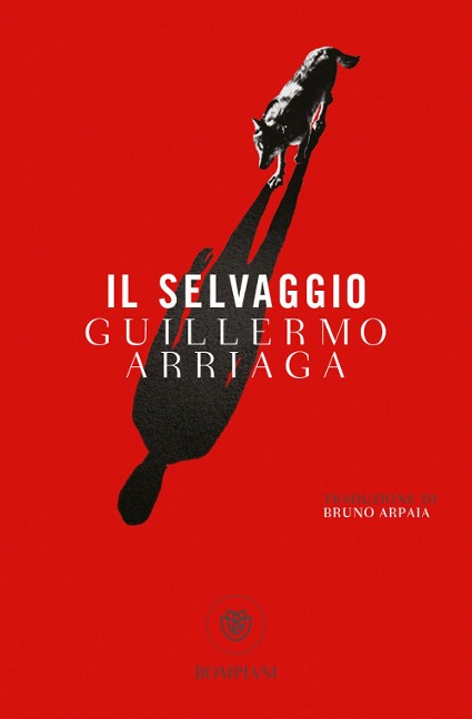 Il selvaggio - Guillermo Arriaga