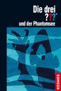 Cover-Bild zum Titel 'Die drei ??? und der Phantomsee (drei Fragezeichen)' von 'William Arden'