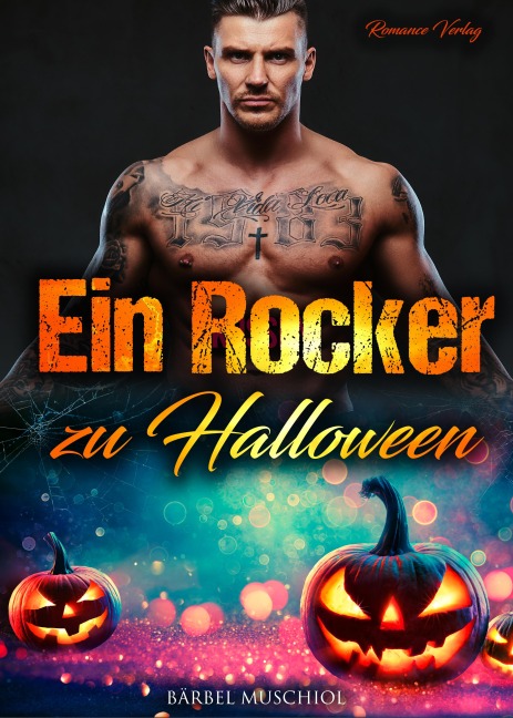 Ein Rocker zu Halloween. Rocker Romance - Bärbel Muschiol