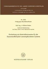 Erarbeitung von Materialkennwerten für die Dauerstandfestigkeit zementgebundener Systeme - Johannes Wilhelm Weber