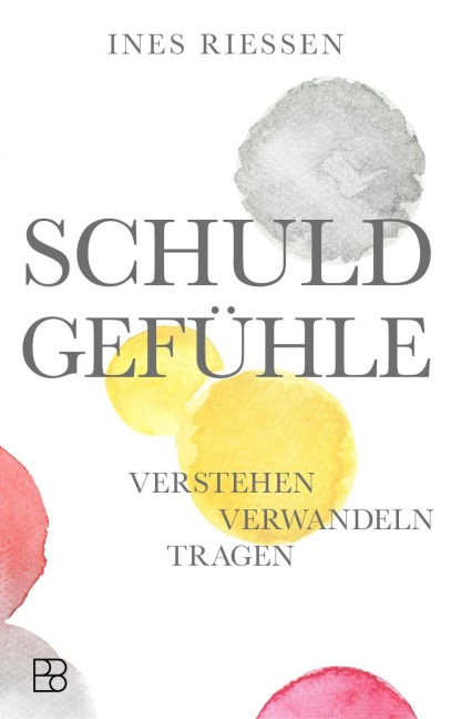 Schuldgefühle - Ines Riessen