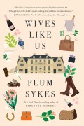 Cover-Bild zum Titel 'Wives Like Us' von 'Plum Sykes'