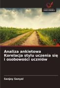 Cover-Bild zum Titel 'Analiza ankietowa Korelacja stylu uczenia si¿ i osobowo¿ci uczniów' von 'Sanjoy Sanyal'