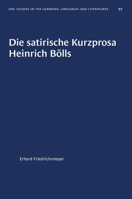 Die satirische Kurzprosa Heinrich Bölls - Erhard Friedrichsmeyer
