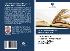 Die schnelle Datenübertragung in langen, fetten Netzwerken - Charles Bongomin Anyek, Julianne Sansa Otim