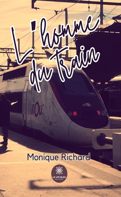 L'homme du train - Monique Richard