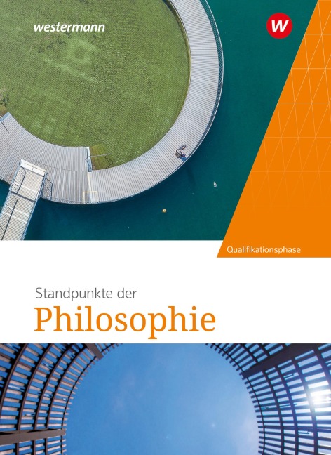 Standpunkte der Philosophie. Schulbuch Qualifikationsphase - 