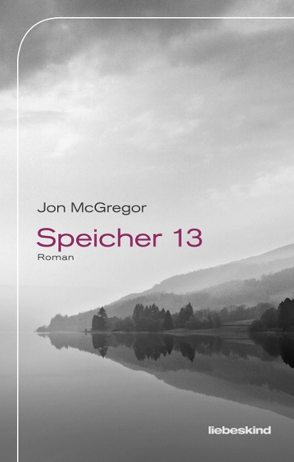 Speicher 13 - Jon McGregor