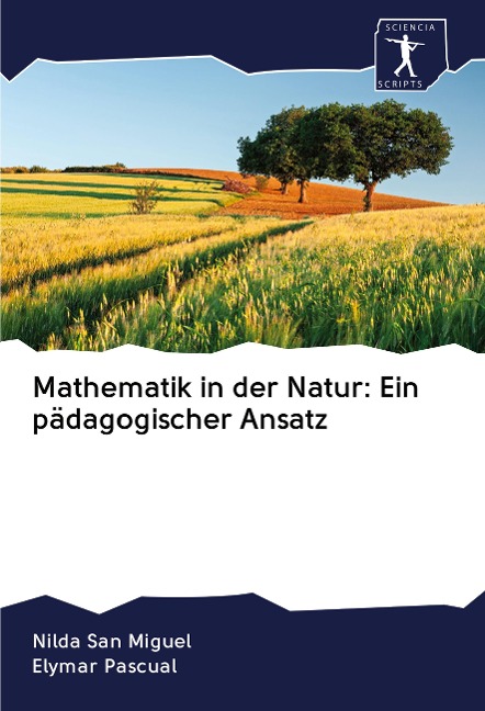 Mathematik in der Natur: Ein pädagogischer Ansatz - Nilda San Miguel, Elymar Pascual
