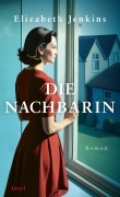 Cover-Bild zum Titel 'Die Nachbarin' von 'Elizabeth Jenkins'