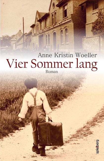 Vier Sommer lang - Anne Kristin Woeller