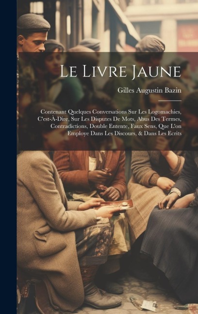 Le Livre Jaune - Gilles Augustin Bazin
