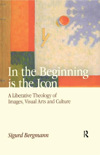In the Beginning is the Icon - Sigurd Bergmann
