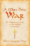 Cover-Bild zum Titel 'A Most Holy War' von 'Mark Gregory Pegg'