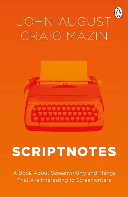 Scriptnotes - John August, Craig Mazin