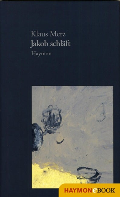 Jakob schläft - Klaus Merz