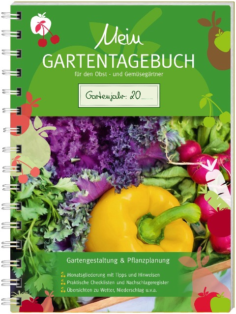 Mein Gartentagebuch für den Obst- und Gemüsegärtner - 