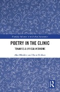 Cover-Bild zum Titel 'Poetry in the Clinic' von 'Alan Bleakley, Shane Neilson'