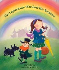 The Leprechaun Who Lost His Rainbow - Sean Callahan