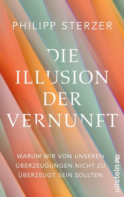 Die Illusion der Vernunft - Philipp Sterzer
