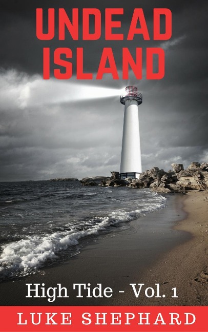 Undead Island (High Tide - Vol. 1) - Luke Shephard