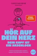 Cover-Bild zum Titel 'Hör auf dein Herz, dein Kopf ist ein Arschloch' von 'Christian Behr'
