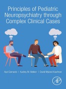 Cover-Bild zum Titel 'Principles of Pediatric Neuropsychiatry through Complex Clinical Cases' von 'Ayol Samuels, David Myland Kaufman MD, Audrey Walker MD'