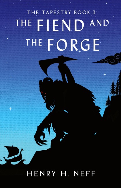The Fiend and the Forge - Henry H Neff