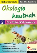 Ökologie hautnah - Band 2: Die Rote Waldameise - Sven Kurz