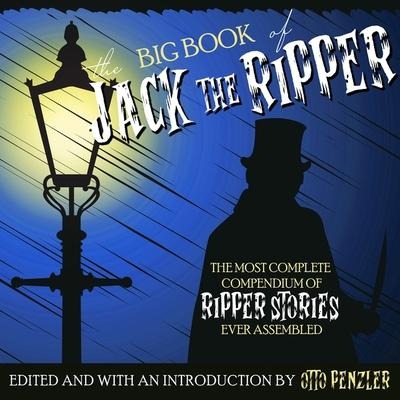The Big Book of Jack the Ripper Lib/E - Otto Penzler