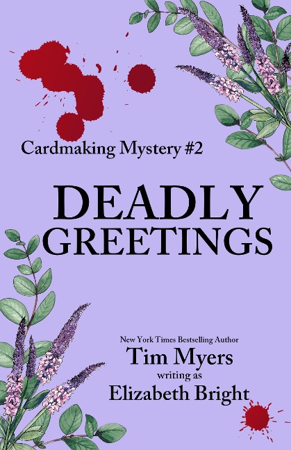 Deadly Greetings (The Cardmaking Series, #2) - Tim Myers