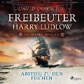 Cover-Bild zum Titel 'Abstieg zu den Fischen (Freibeuter Harry Ludlow, Band 6)' von 'David Donachie'