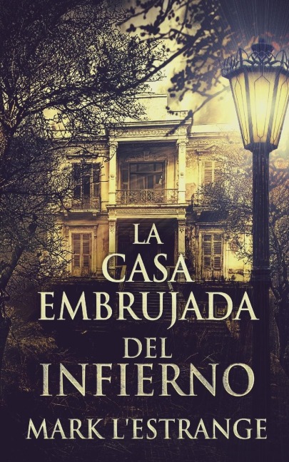 La Casa Embrujada del Infierno - Mark L'Estrange