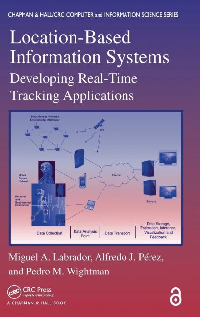 Location-Based Information Systems - Miguel A. Labrador, Alfredo J. Perez, Pedro M. Wightman