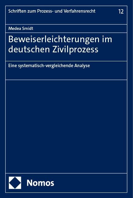 Beweiserleichterungen im deutschen Zivilprozess - Medea Smidt