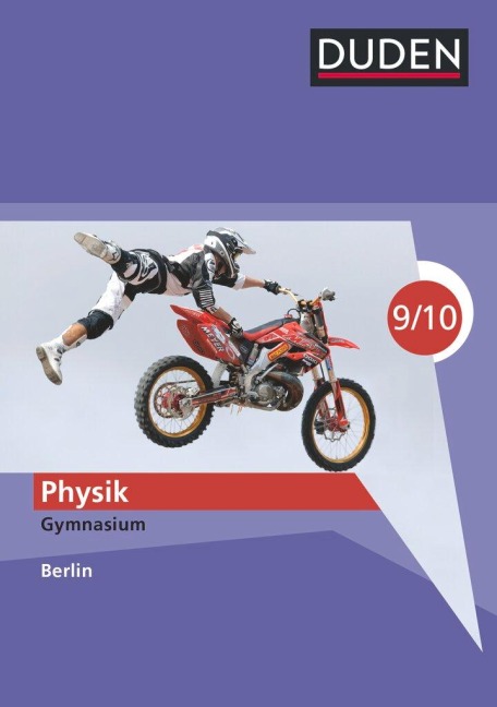 Duden Physik - Gymnasium Berlin - 9./10. Schuljahr. Schülerbuch - Barbara Gau, Detlef Hoche, Josef Küblbeck, Lothar Meyer, Rainer Reichwald