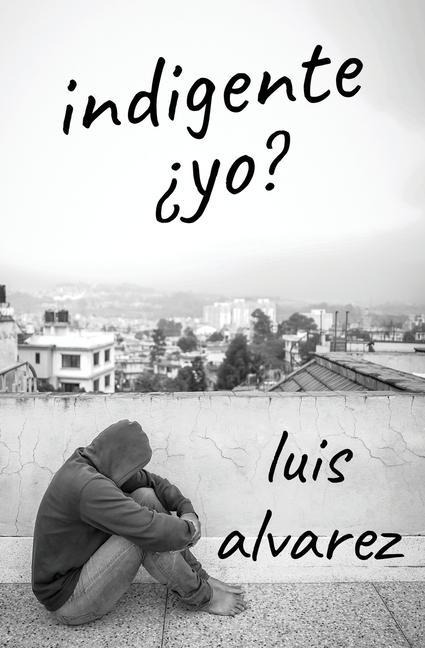 Indigente ¿yo? - Luis Alvarez